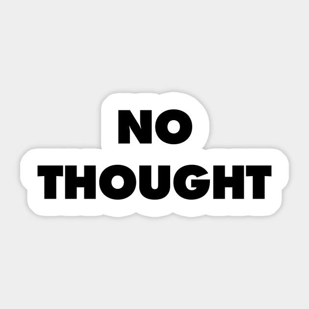 No Thought - They Live Sticker by Nonstop Shirts